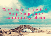 50+ Littering Quotes and Slogans to Save the World From Trash